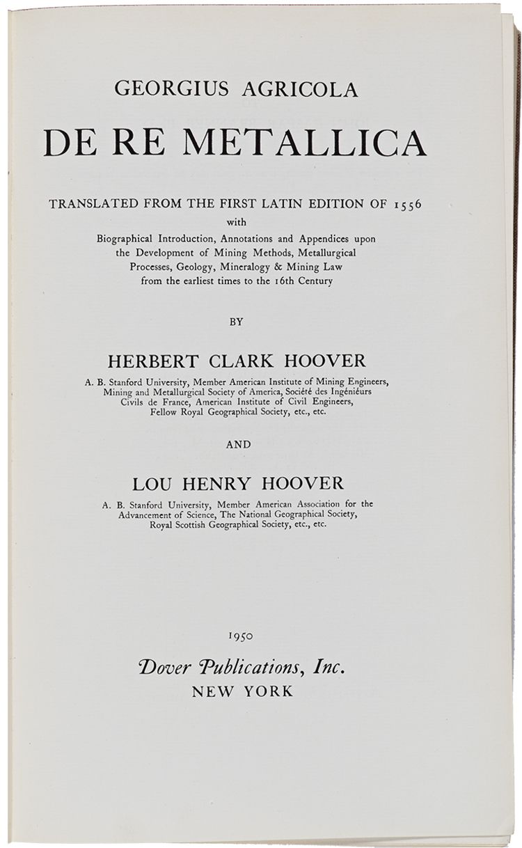 Title page of De Re Metallica, Translated from the first Latin edition of 1556 by Georgius Agricola; translated by Herbert and Lou Henry Hoover. Reprint, 1950. Dover Publications, Inc.