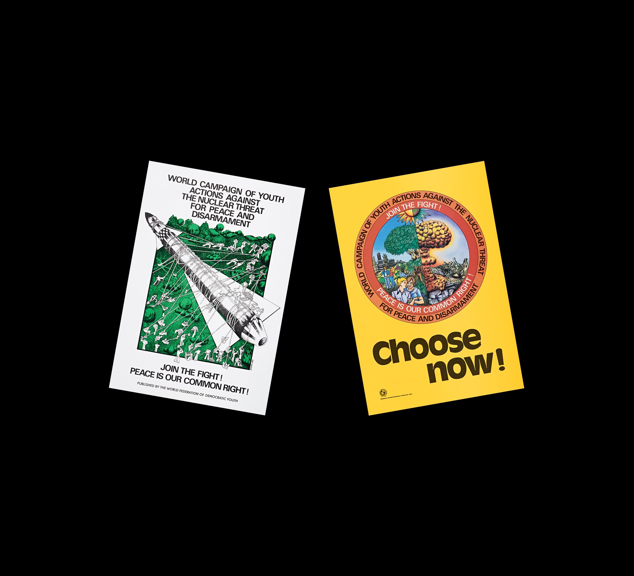 Left: World Campaign of Youth Actions Against the Nuclear Threat, for Peace and Disarmament, by Lengyel, issued by the World Federation of Democratic Youth, 1983. Poster Collection, INT 234, Hoover Institution Archives. Right: Choose Now!, issued by the World Federation of Democratic Youth, Circa 1983. Poster Collection, INT 235, Hoover Institution Archives.