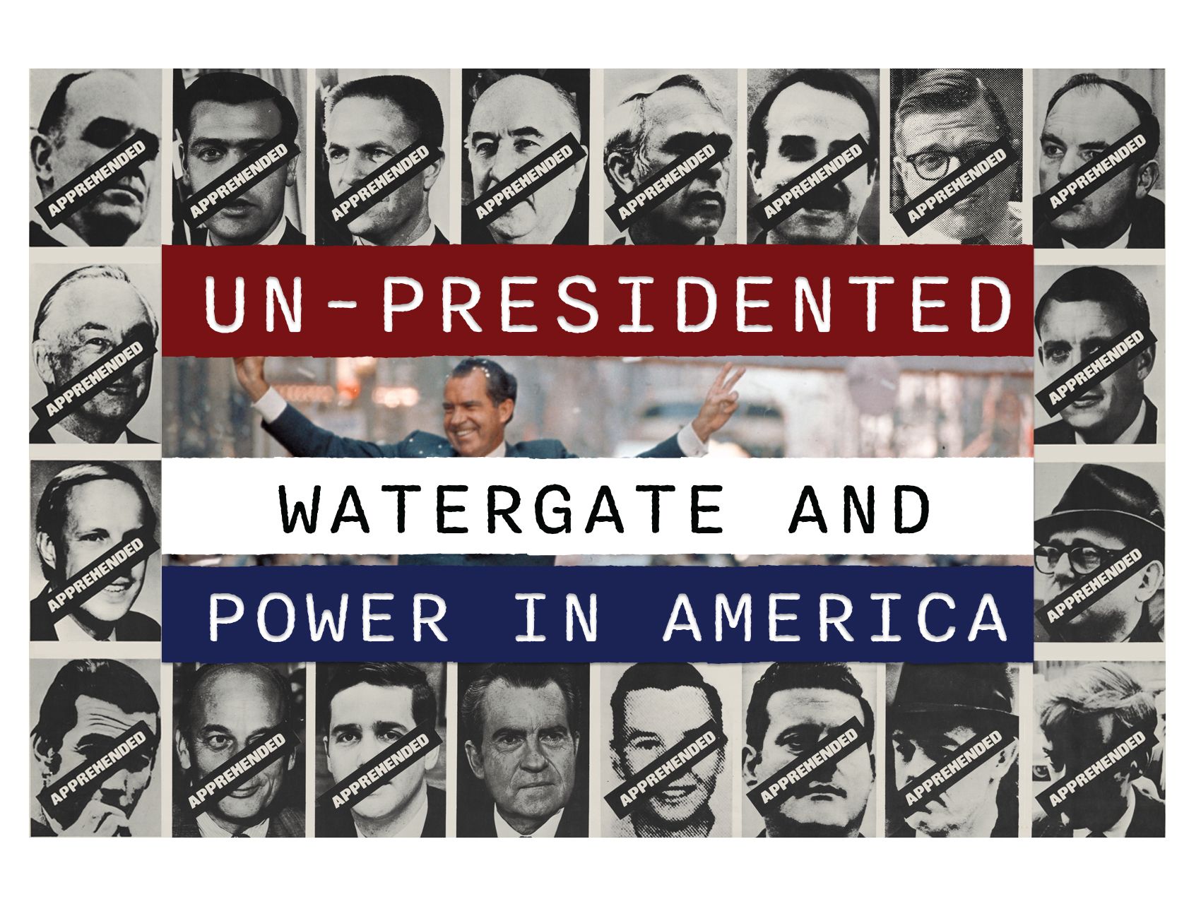 Un-Presidented: Watergate and Power in America | Hoover Institution